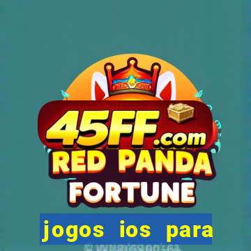 jogos ios para ganhar dinheiro